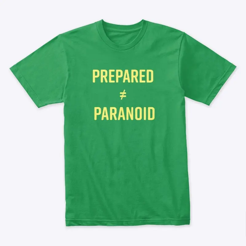 Prepared Does Not Equal Paranoid 1