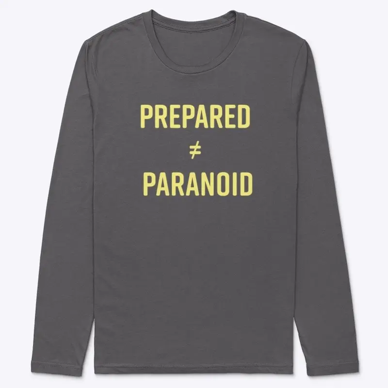 Prepared Does Not Equal Paranoid 1