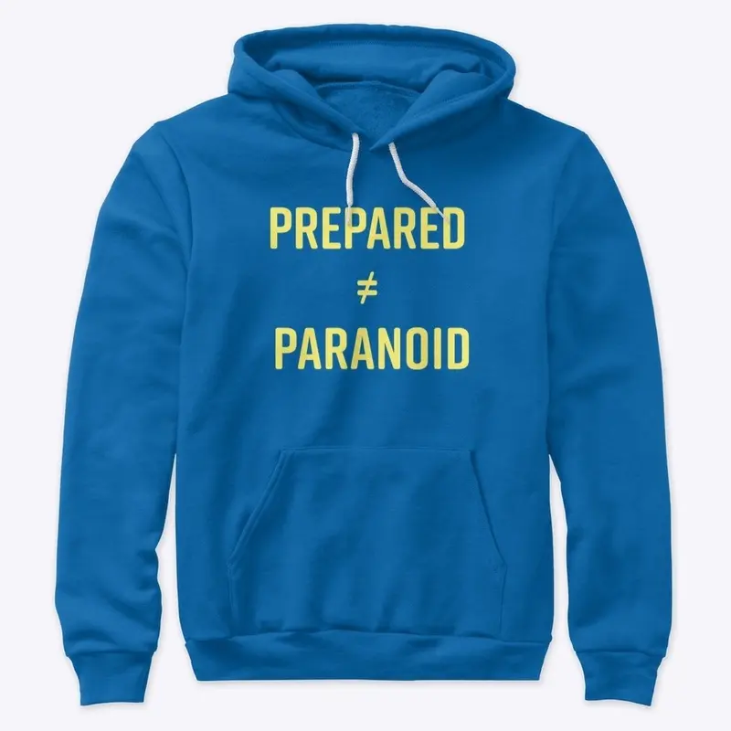 Prepared Does Not Equal Paranoid 1